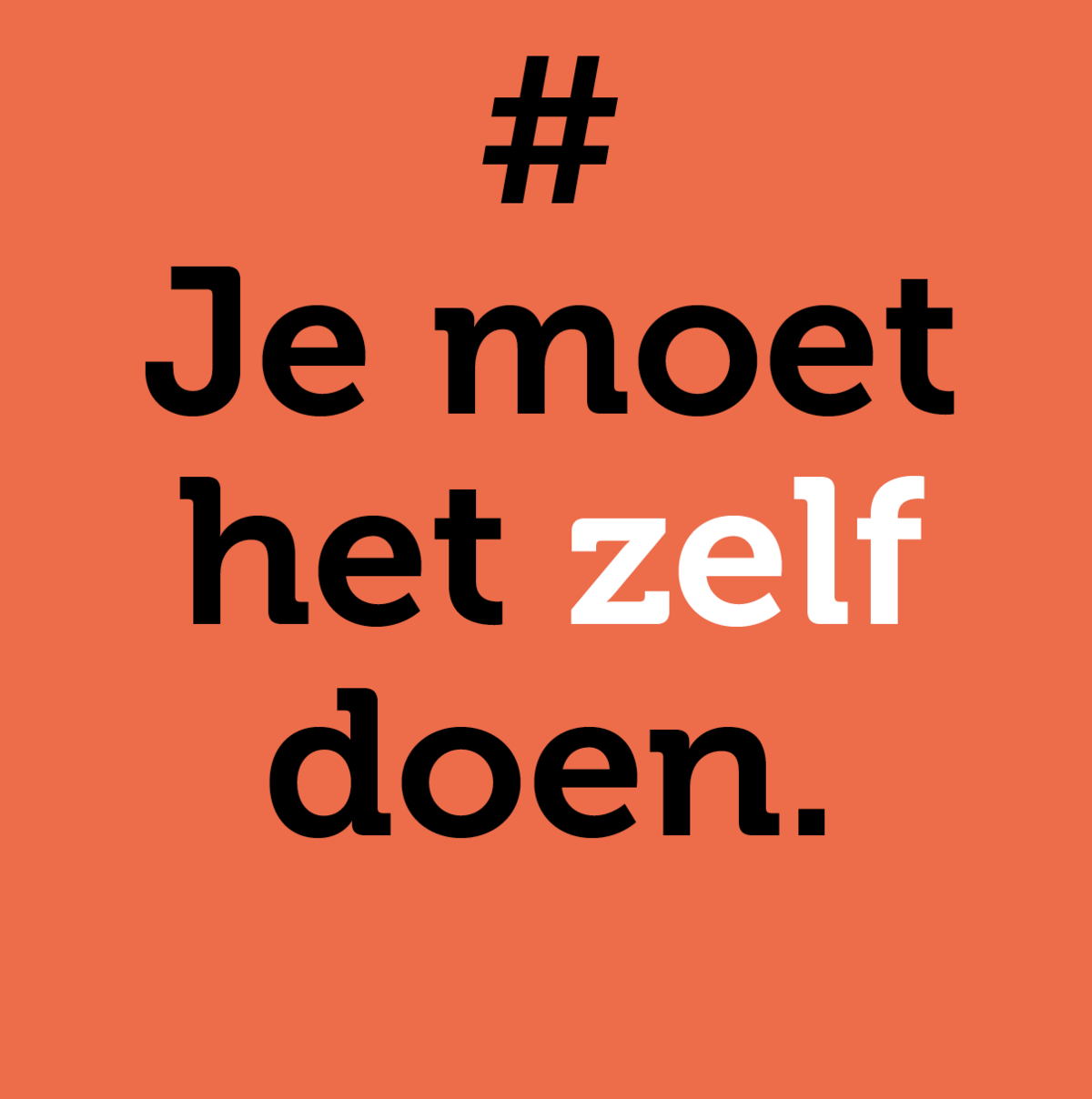 je_moet_het_zelf_doen.png